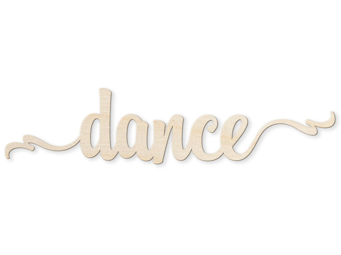 Ebern Designs Dance Script Wood Sign Wall Décor | Wayfair